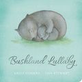 Cover Art for 9781743623886, Bushland Lullaby by Sally Odgers