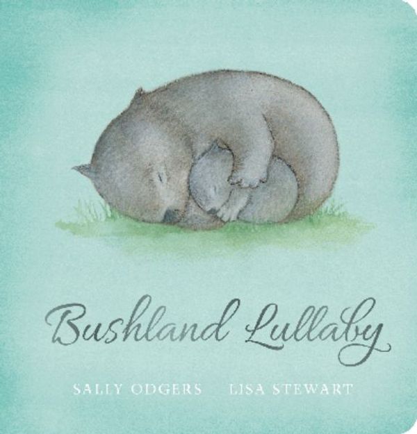 Cover Art for 9781743623886, Bushland Lullaby by Sally Odgers