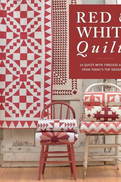 Cover Art for 9781604689624, Red & White Quilts: 14 Quilts with Timeless Appeal from Today's Top Designers by That Patchwork Place