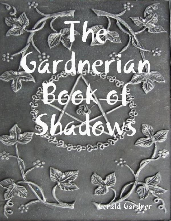 Cover Art for 9781300006435, The Gardnerian Book of Shadows by Gerald Gardner