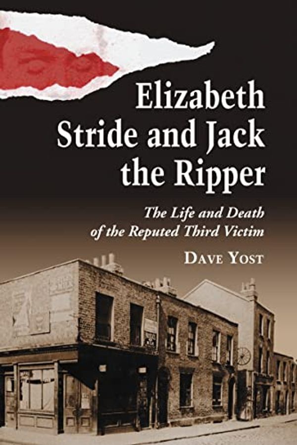 Cover Art for 9780786433186, Elizabeth Stride and Jack the Ripper by Dave Yost