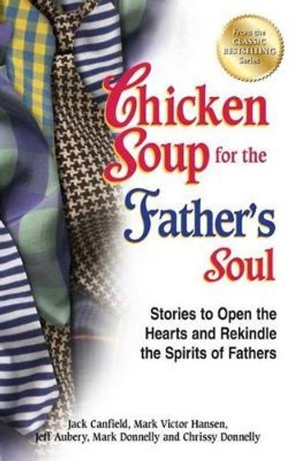 Cover Art for 9781623610999, Chicken Soup for the Father's Soul by Jack Canfield