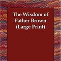 Cover Art for 9781406832655, The Wisdom of Father Brown by G. K. Chesterton