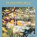 Cover Art for 9781604595024, Among the Pond People by Clara Dillingham Pierson