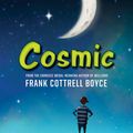 Cover Art for 9780061998348, Cosmic by Frank Cottrell Boyce