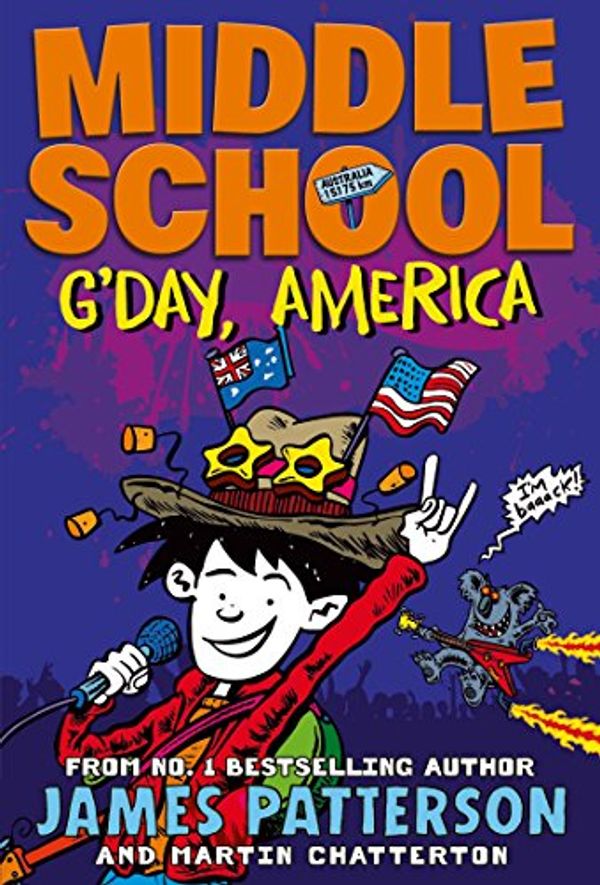 Cover Art for B07F5ZMQSN, Middle School: G'day, America by James Patterson
