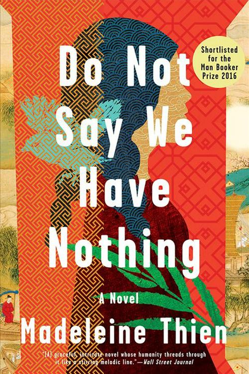 Cover Art for 9780393354720, Do Not Say We Have Nothing by Madeleine Thien