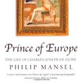 Cover Art for 9780753818558, The Prince of Europe by Philip Mansel