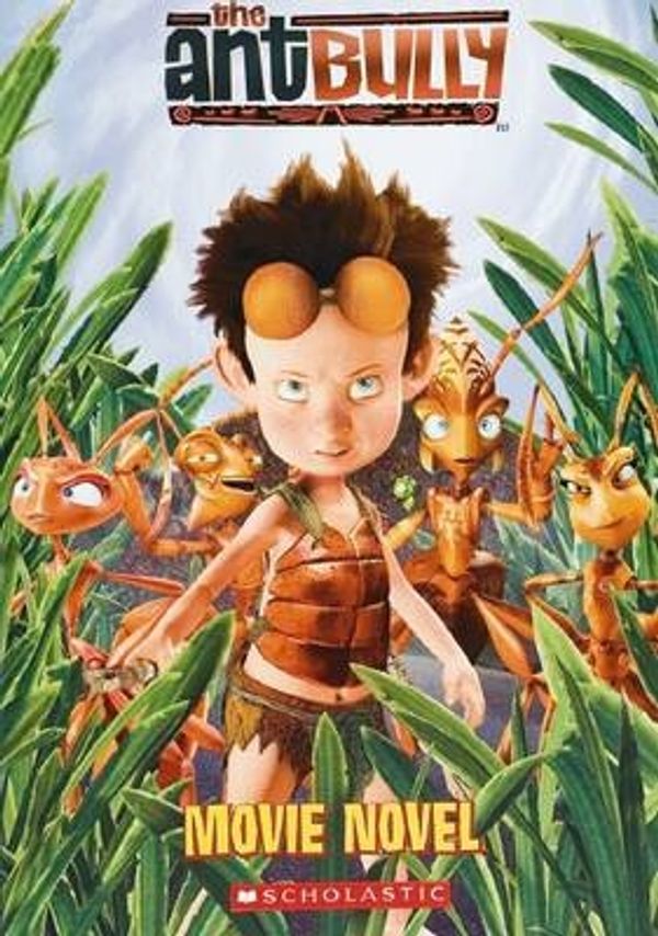 Cover Art for 9780439856836, The Ant Bully by Judy Katschke