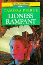 Cover Art for 9780099813507, Lioness Rampant (Red Fox Older Fiction) by Tamora Pierce