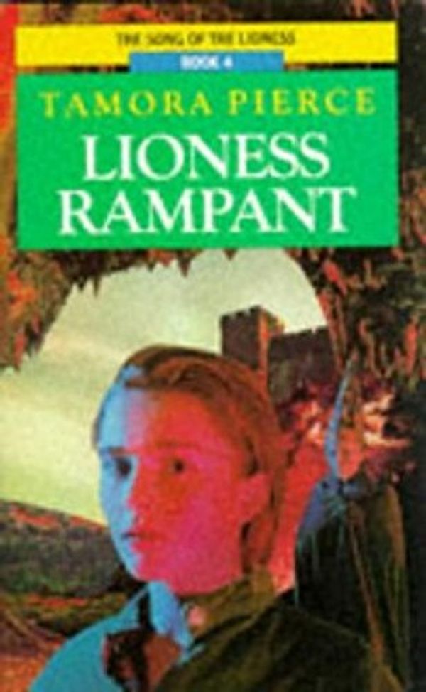 Cover Art for 9780099813507, Lioness Rampant (Red Fox Older Fiction) by Tamora Pierce