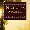 Cover Art for 9781455574063, A Bend in the Road by Nicholas Sparks