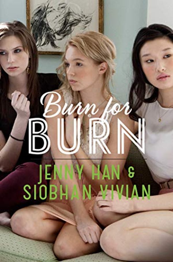 Cover Art for B006VFZSZ0, Burn for Burn by Jenny Han