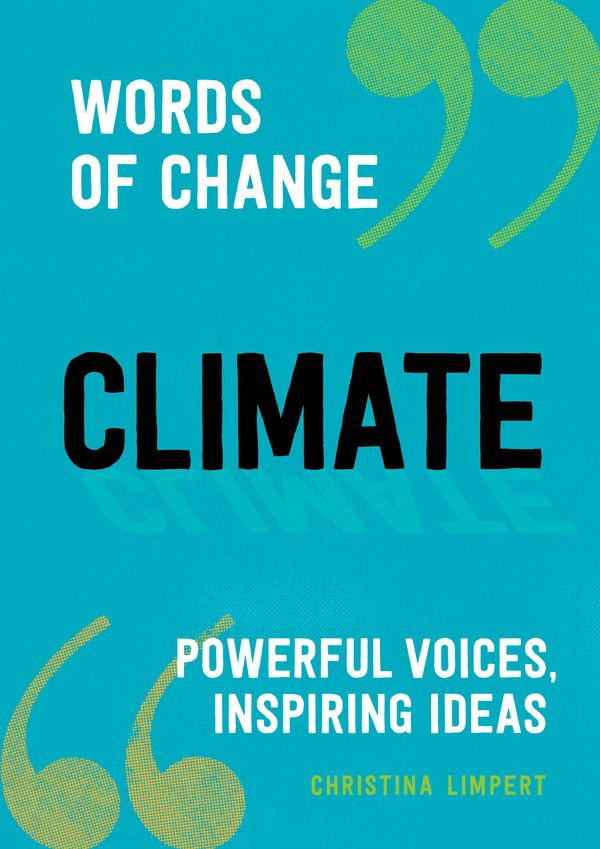 Cover Art for 9781632173782, Climate: Powerful Voices, Inspiring Ideas by Christina Limpert