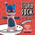 Cover Art for 9781454702849, Return of the Stupid Sock Creatures! by John Murphy