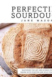 Cover Art for 9781845436506, Perfecting Sourdough by Jane Mason