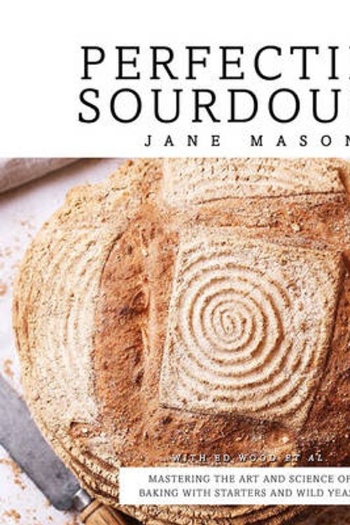 Cover Art for 9781845436506, Perfecting Sourdough by Jane Mason