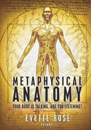 Cover Art for 9781482315820, Metaphysical Anatomy by Evette Rose