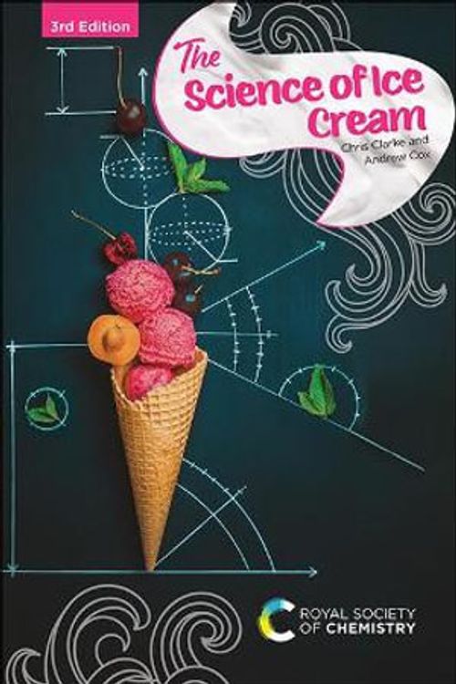 Cover Art for 9781839164866, The Science of Ice Cream by Chris Clarke, Andrew Cox