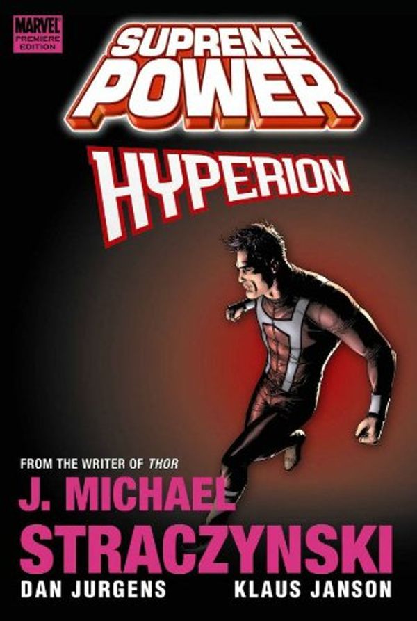 Cover Art for 9780785137740, Supreme Power: Hyperion Premiere HC by Hachette Australia