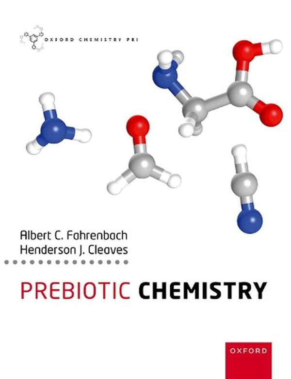 Cover Art for 9780192856586, Prebiotic Chemistry by Albert Fahrenbach, Henderson Cleaves