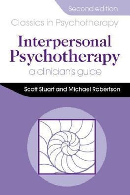 Cover Art for 9781498784955, Interpersonal Psychotherapy: A Clinician's Guide, Third Edition (Classics in Psychotherapy) by Scott Stuart