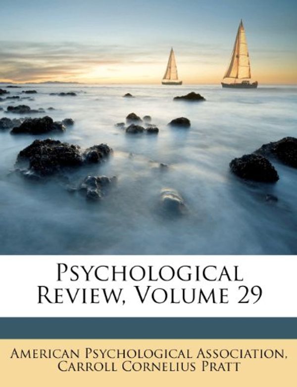 Cover Art for 9781248387696, Psychological Review, Volume 29 by American Psychological Association