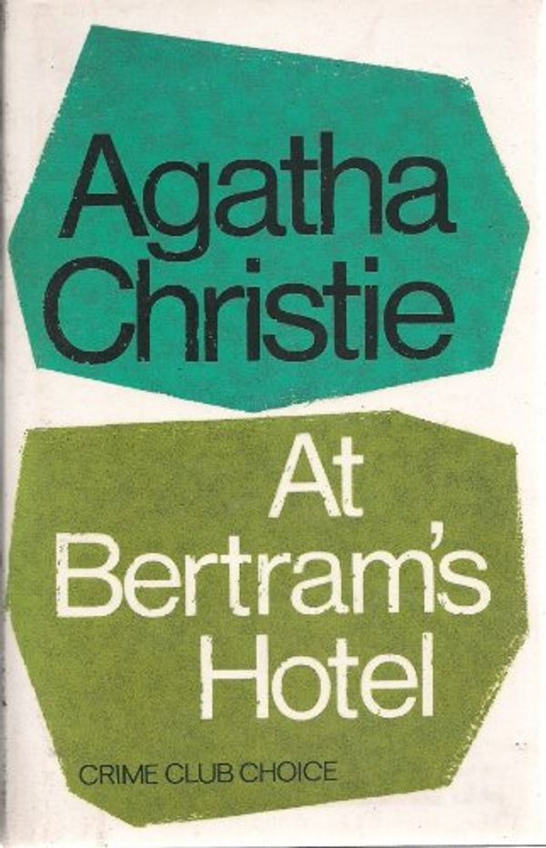 Cover Art for 9780007716913, at bertram's hotel (Agatha Christie Signature Edition) by Agatha Christie, Rosemary* Leach