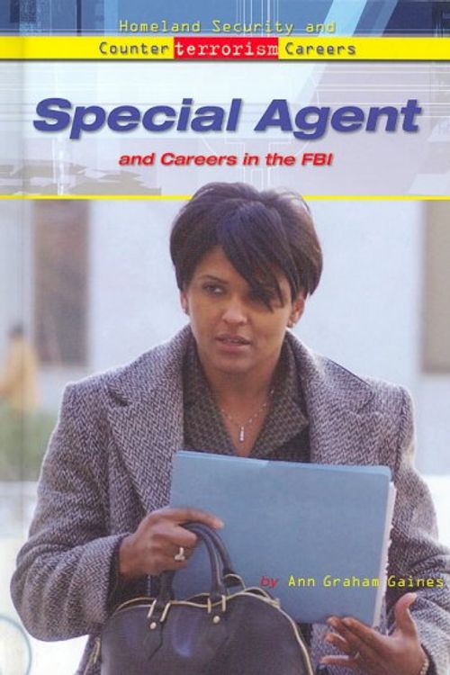 Cover Art for 9780766026483, Special Agent and Careers in the FBI by Ann Graham Gaines