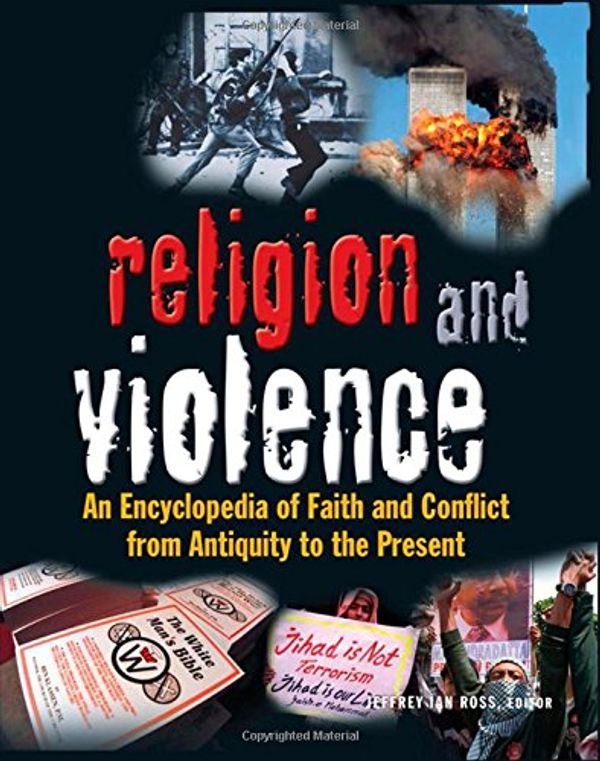 Cover Art for 9780765620484, Religion and Violence by Jeffrey Ian Ross, editor