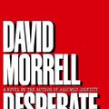 Cover Art for 9780446517911, Desperate Measures by David Morrell