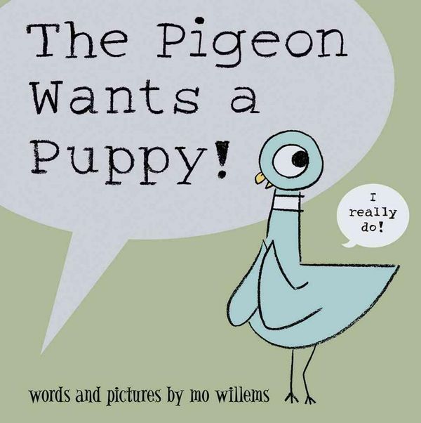 Cover Art for 9781423109600, The Pigeon Wants a Puppy! by Mo Willems