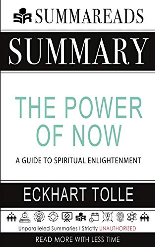 Cover Art for 9781648130229, Summary of The Power of Now: A Guide to Spiritual Enlightenment by Eckhart Tolle by Summareads Media