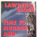 Cover Art for 9780913165621, Time to Murder and Create by Lawrence Block