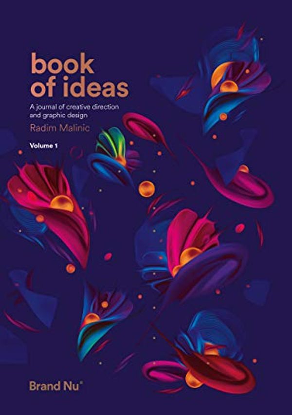 Cover Art for B07WFW8Y1Z, Book of Ideas: a journal of creative direction and graphic design - volume 1 by Radim Malinic