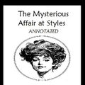 Cover Art for 1230000280424, The Mysterious Affair at Styles (Annotated) by Agatha Christie
