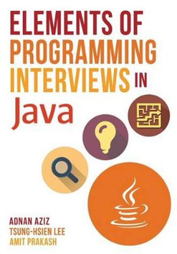 Cover Art for 9781517671273, Elements of Programming Interviews in Java by Tsung-Hsien Lee, Amit Prakash, Adnan Aziz