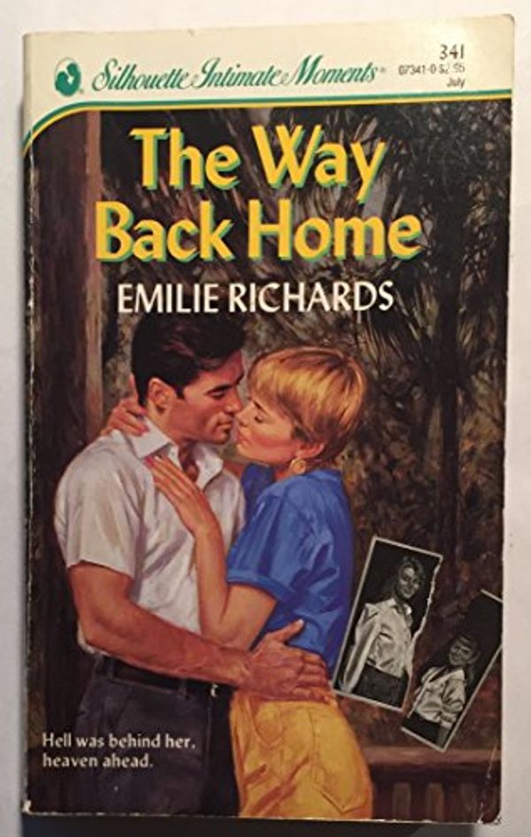 Cover Art for 9780373073412, The Way Back Home (Silhouette Intimate Moments #341) by Emilie Richards