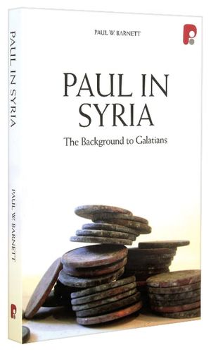 Cover Art for 9781842278536, Paul in Syria by Paul W. Barnett