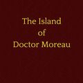 Cover Art for 1230001152999, The Island of Doctor Moreau by H.G. Wells
