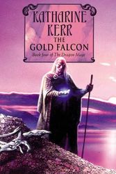 Cover Art for 9780007128709, Gold Falcon by Katharine Kerr
