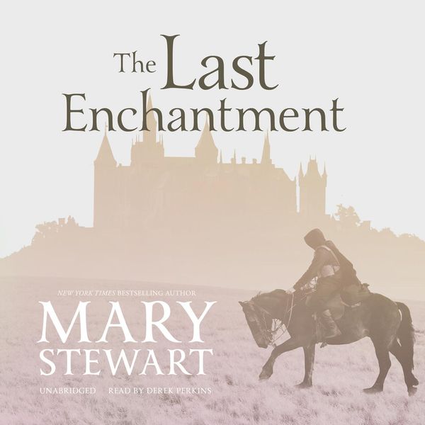 Cover Art for 9781504774406, The Last Enchantment by Mary Stewart