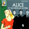 Cover Art for 9782012003545, Alice et les cerveaux en péril by Caroline Quine