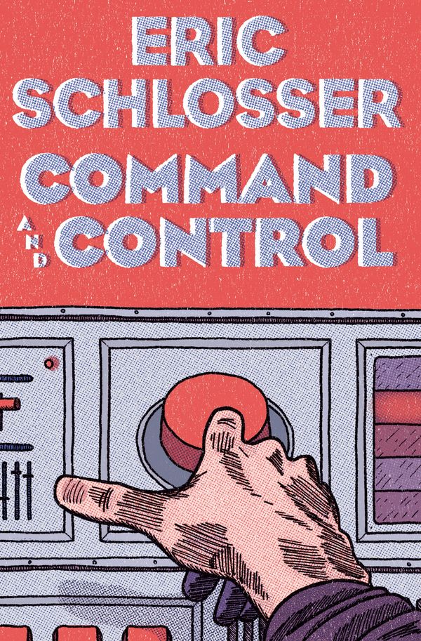Cover Art for 9781846141492, Command and Control by Eric Schlosser
