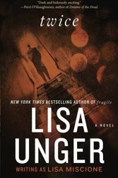 Cover Art for 9780307953179, Twice by Lisa Unger