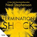 Cover Art for B09KYHYHGK, Termination Shock by Neal Stephenson