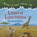 Cover Art for 9780780783171, Lions at Lunchtime by Mary Pope Osborne