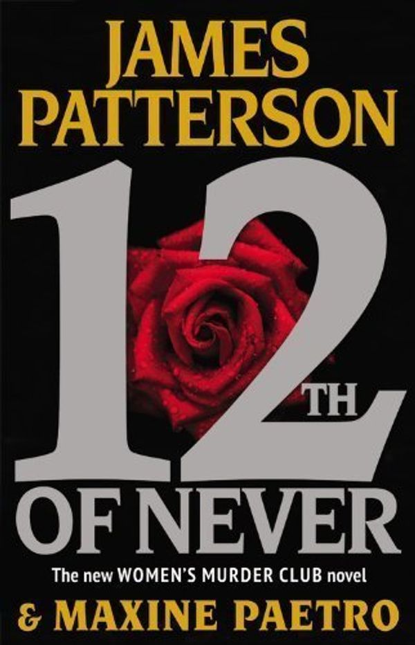Cover Art for B00D8214OI, 12th of Never by James Patterson (April 29 2013) by James Patterson