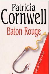 Cover Art for 9782702134153, Baton Rouge by Patricia Cornwell