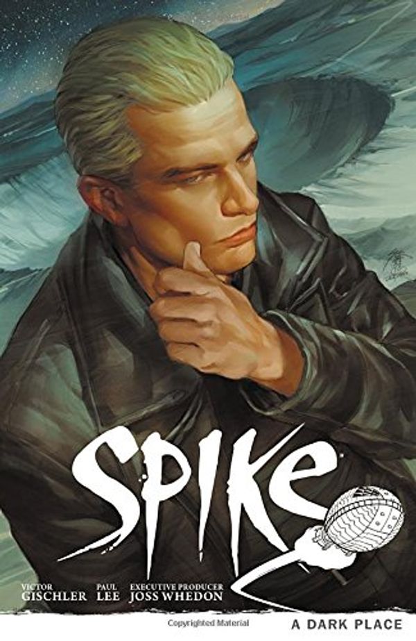 Cover Art for 9781616551094, Buffy The Vampire Slayer: Spike - A Dark Place by Victor Gischler